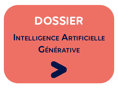Dossier sur l'intelligence artificielle générative